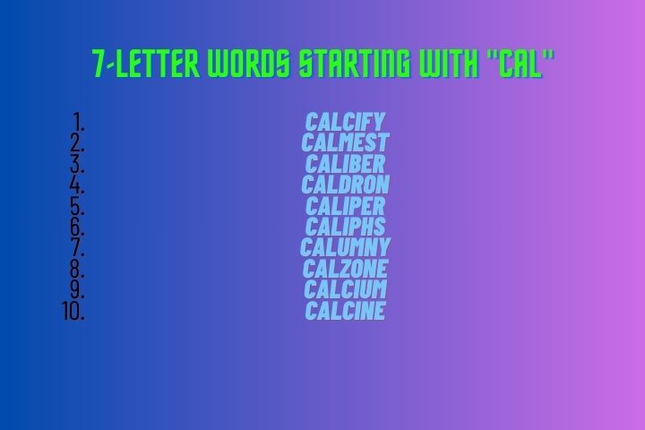 7-Letter Words Starting with "Cal"