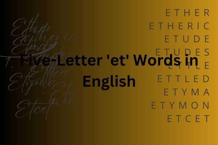 Five-Letter 'et' Words in English